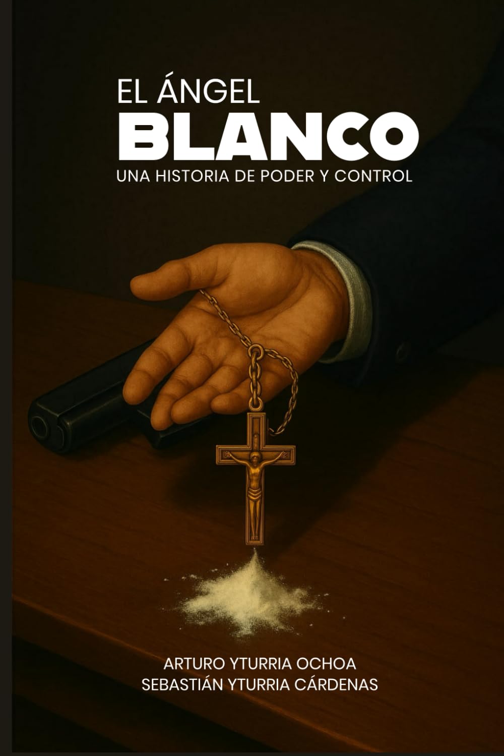 El Angel Blanco: Una historia de poder y control