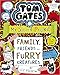 Tom Gates: Family, Friends and Furry Creatures