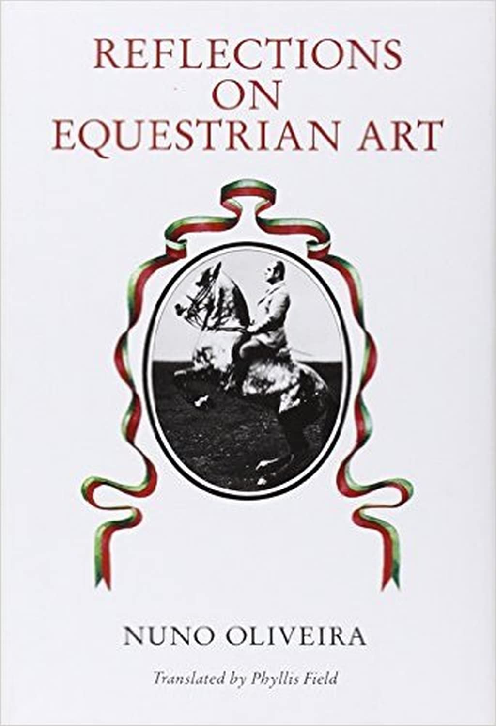 Reflections on the Equestrian Art. Oliveira 9780851314617 Fast Free Shipping**