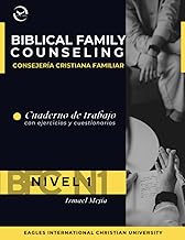 Consejería Cristiana Familiar Nivel 1 Cuaderno de Trabajo: Biblical Fami...