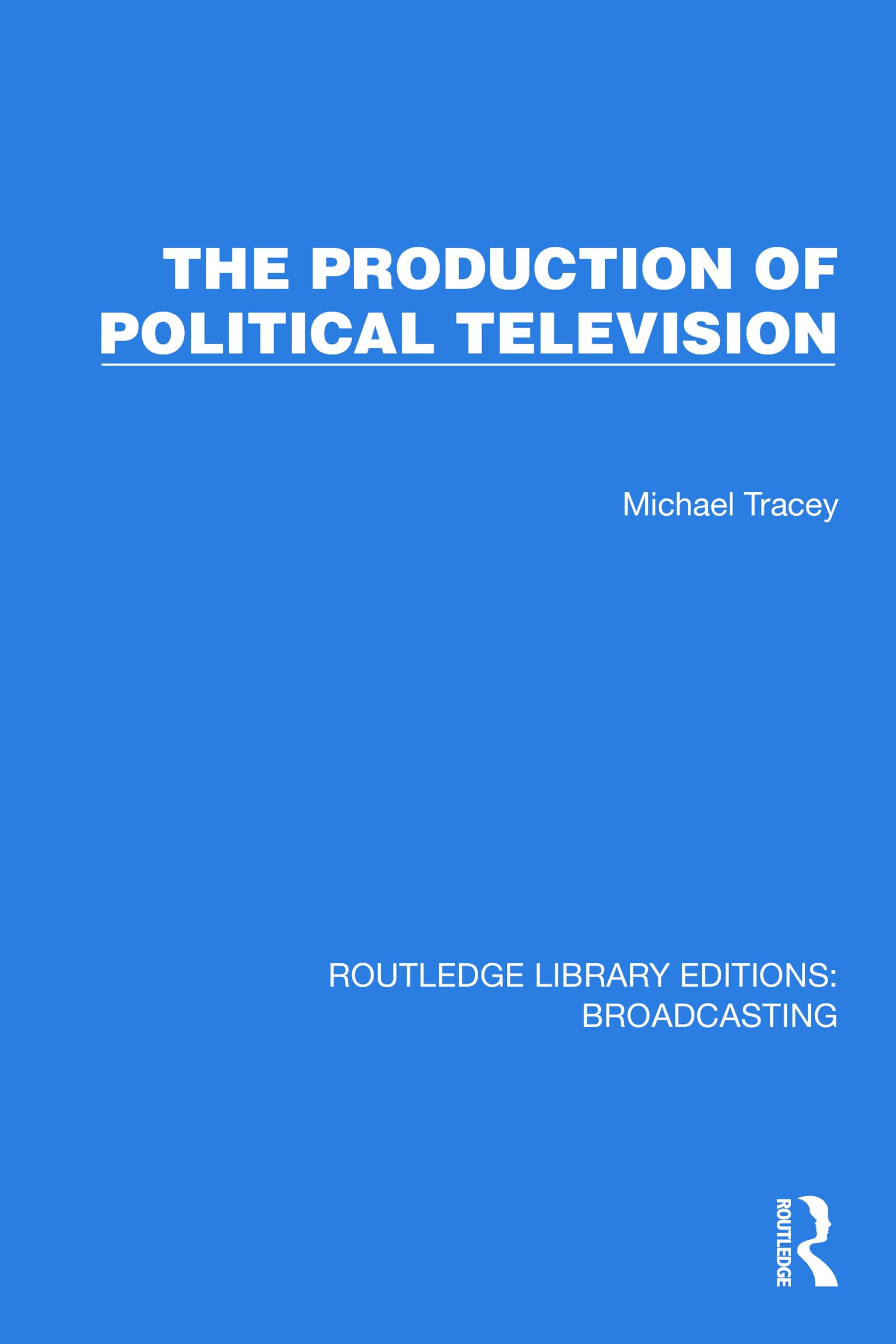 Production of Political Television édition académique Routledge ouvrage de référence