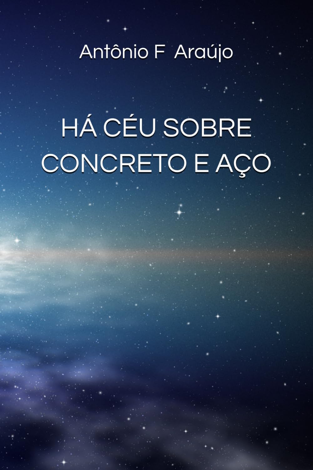 HÁ CÉU SOBRE CONCRETO E AÇO