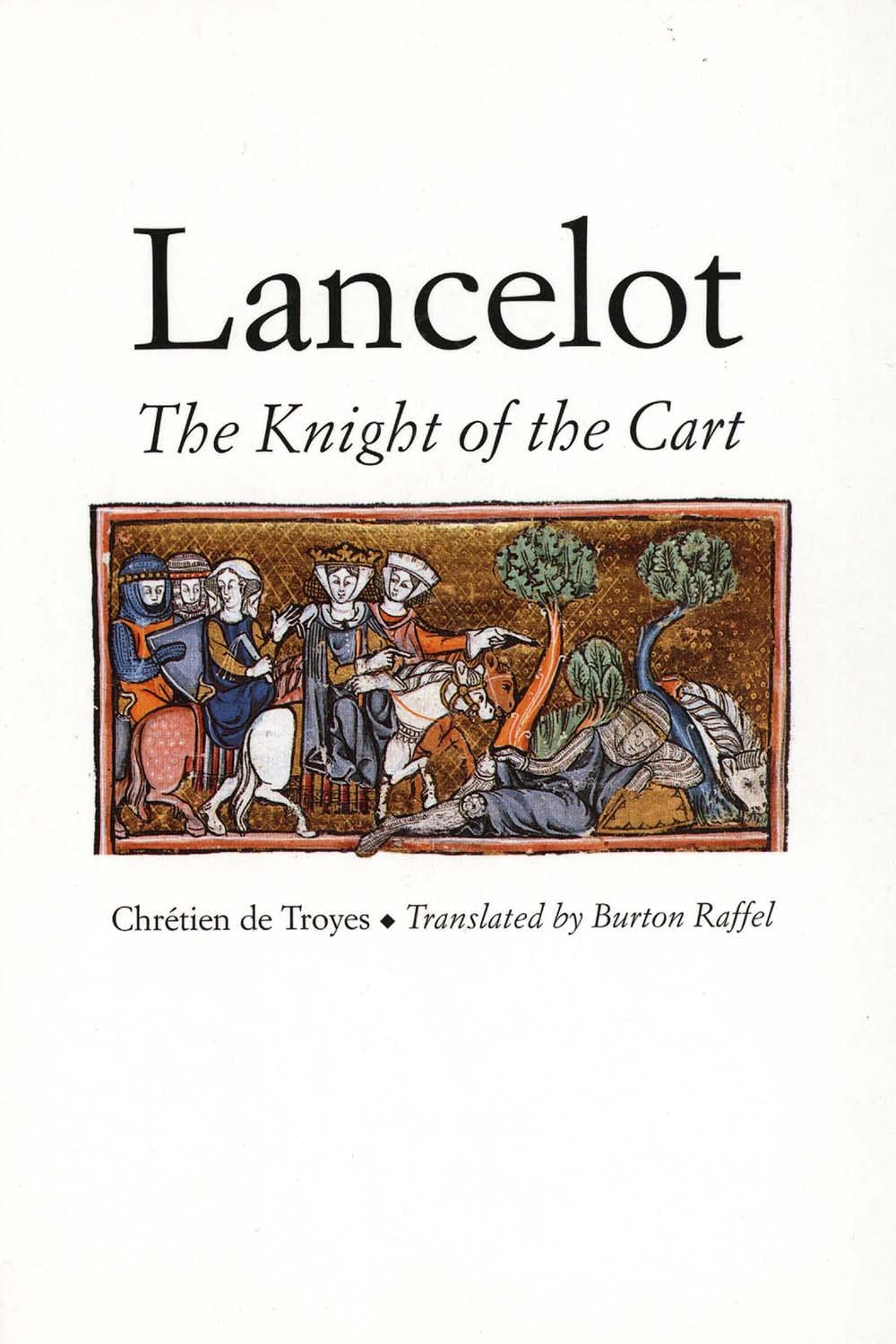Lancelot: The Knight of the Cart (Chretien de Troyes Romances S)