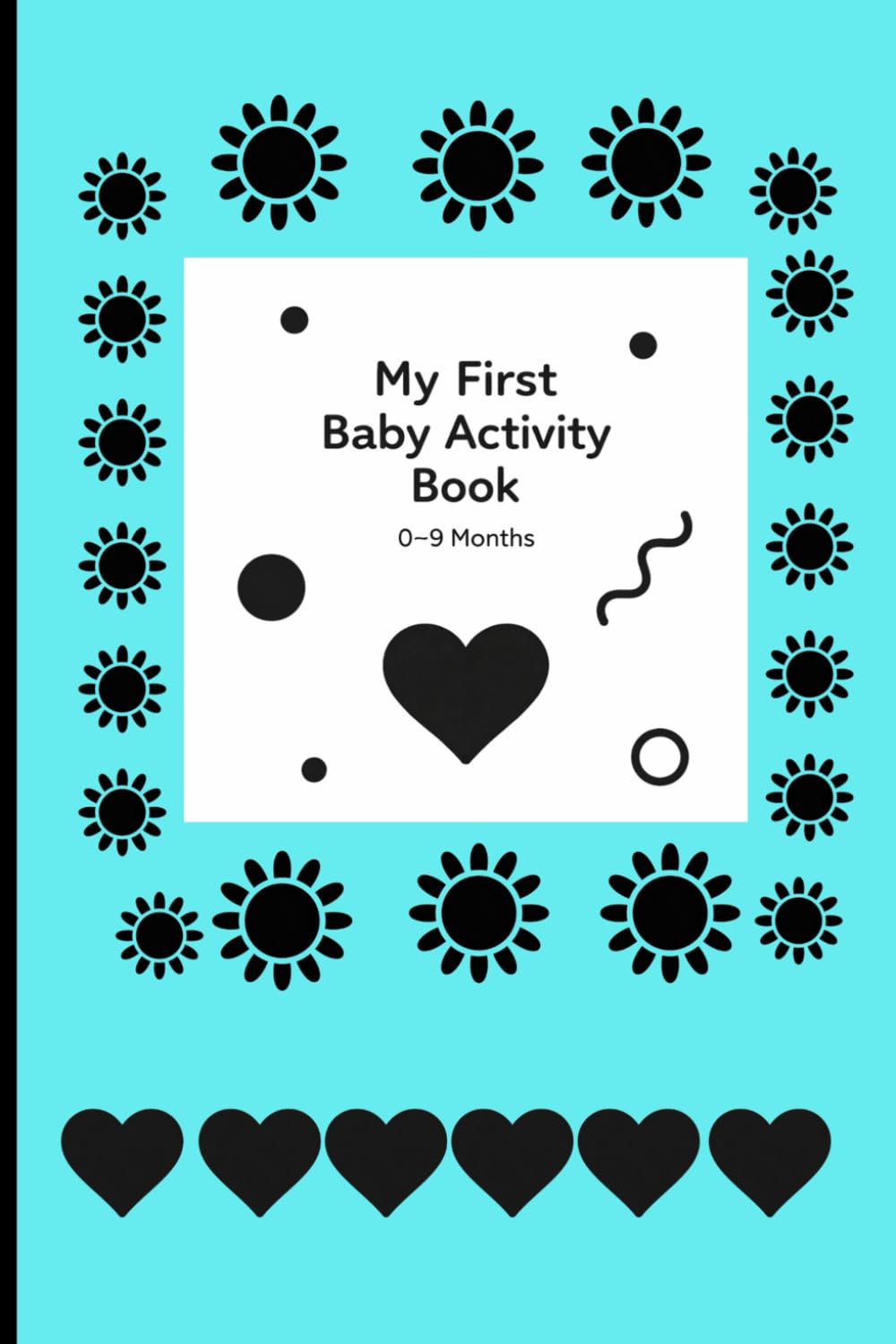 My First Baby Activity Book – 0–9 Months