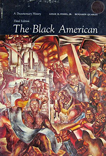 The Black American; A Documentary History (3rd ... 0673079708 Book Cover