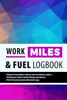 Work Miles & Fuel Logbook: Hardcover Vehicle Mileage Log Book For Taxes (Great Gift Idea For Car Or Truck Drivers)