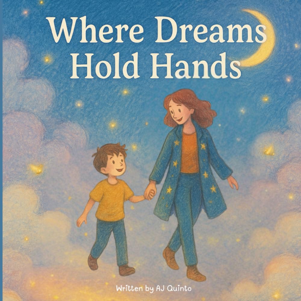 Where Dreams Hold Hands: A Dreamworld Tale of Love and Letting Go