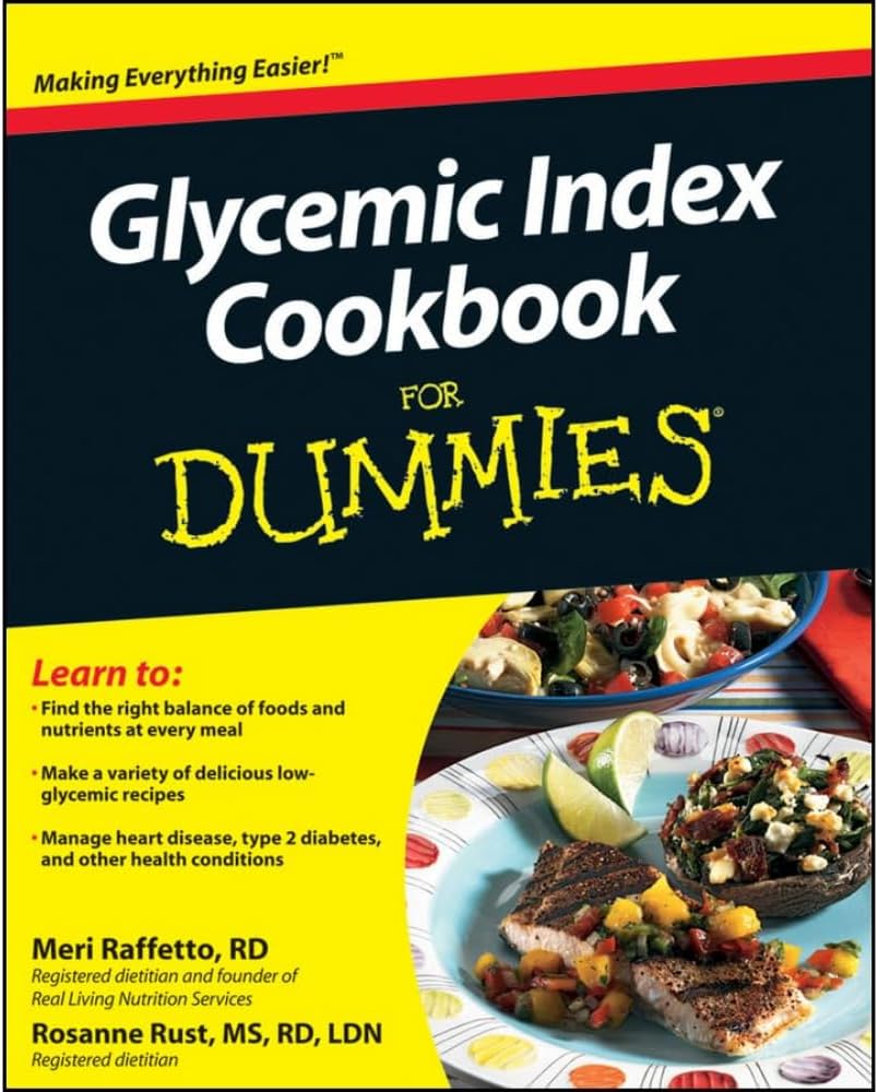 Glycemic Index Cookbook For Dummies (For Dummies Series)