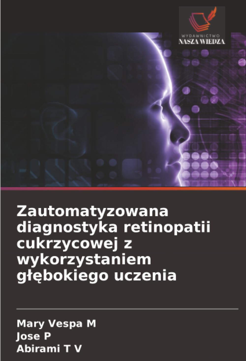 Zautomatyzowana diagnostyka retinopatii cukrzycowej z wykorzystaniem głębokiego uczenia
