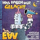  Was haben wir gelacht... (Verdächtige Larifaritäten aus drei Jahrzehnten)
