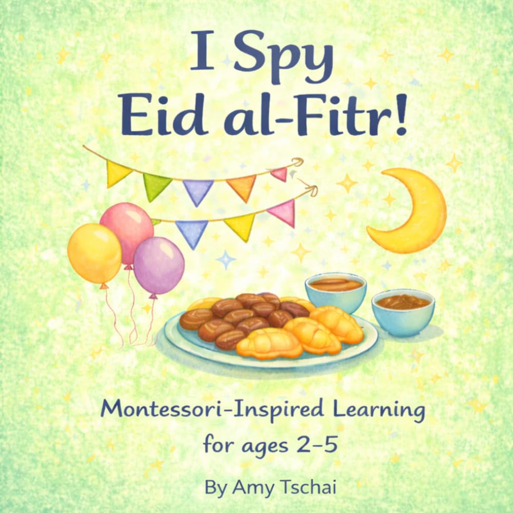 I Spy Eid al-Fitr: Montessori-Inspired Learning (I Spy for Muslims, Montessori-inspired Learning)