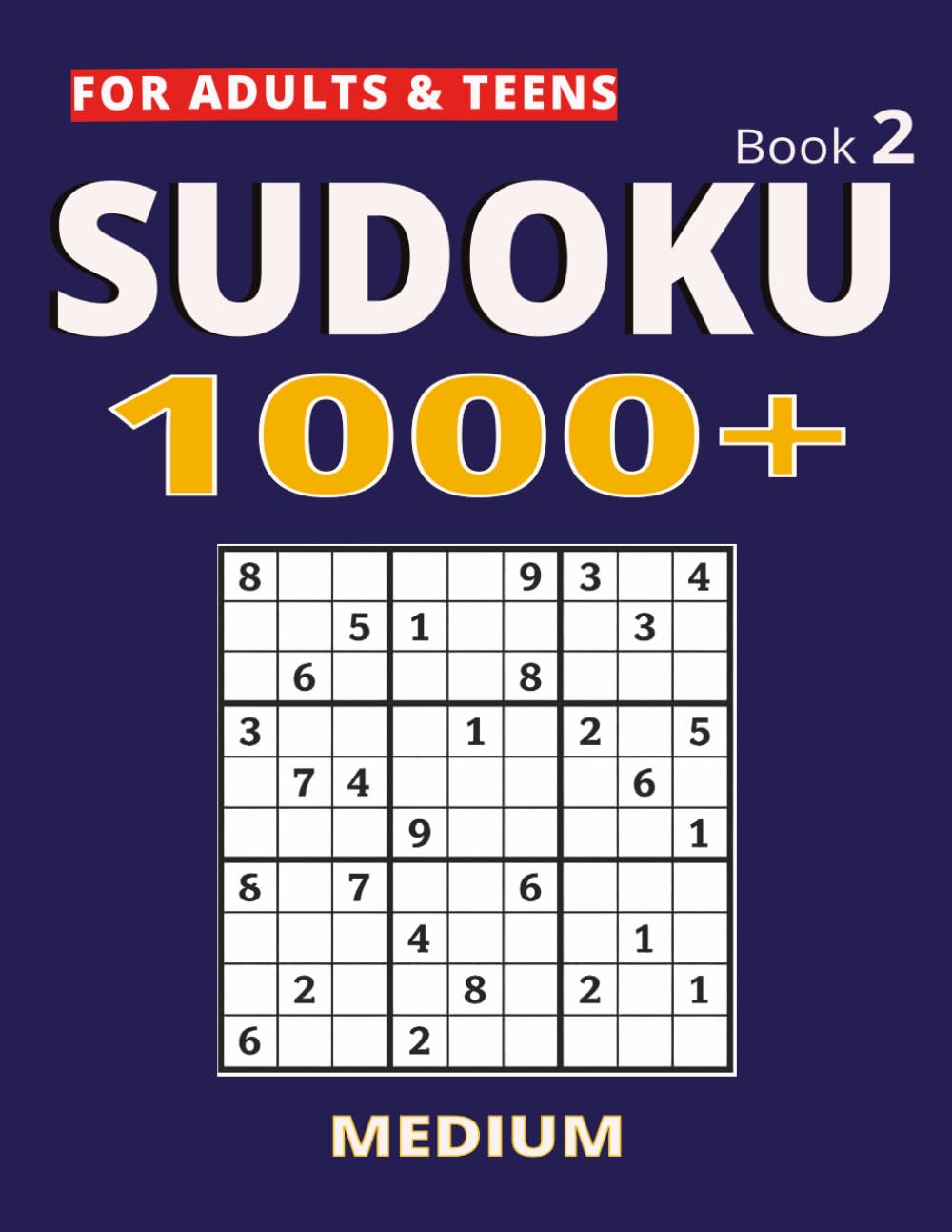 1000+ Sudoku Puzzles for Adults & Teens: A Book With 1000 Sudoku Medium Puzzles for Adults & Teens