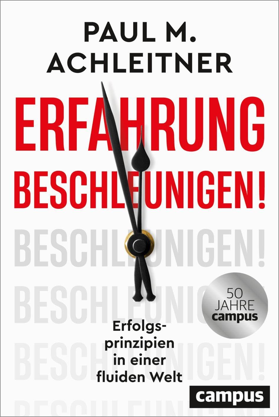 Erfahrung beschleunigen!: Erfolgsprinzipien in einer fluiden Welt