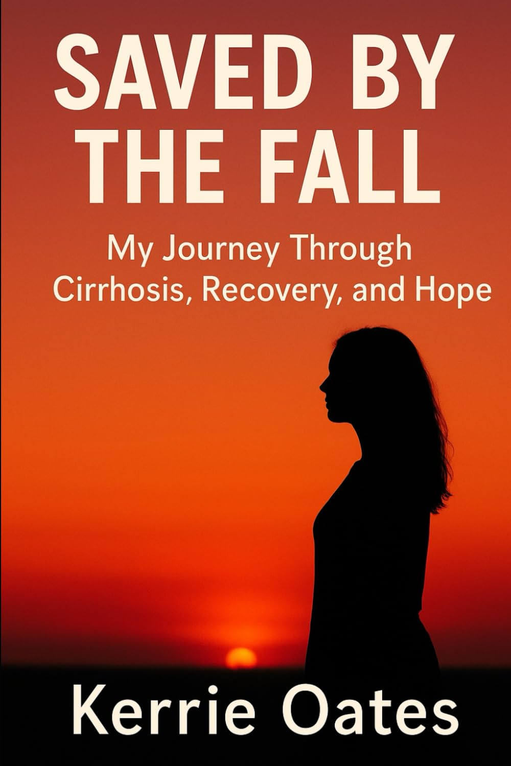 Saved by the fall: My journey through cirrhosis, recovery, and hope