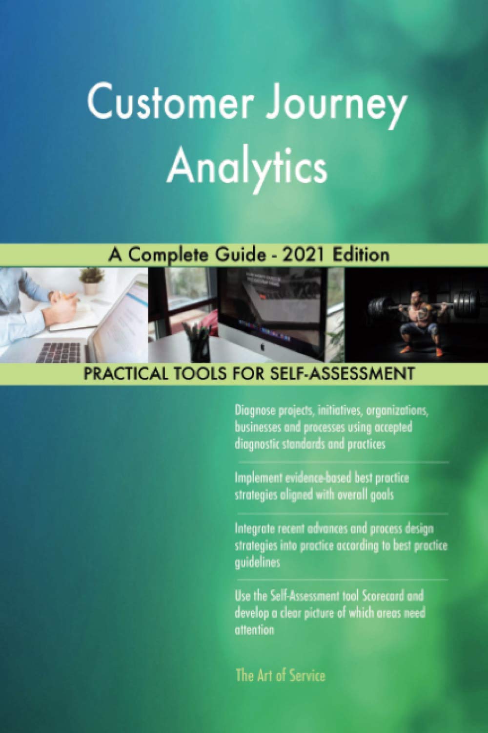 Customer Journey Analytics A Complete Guide 2021 Edition The Art Of