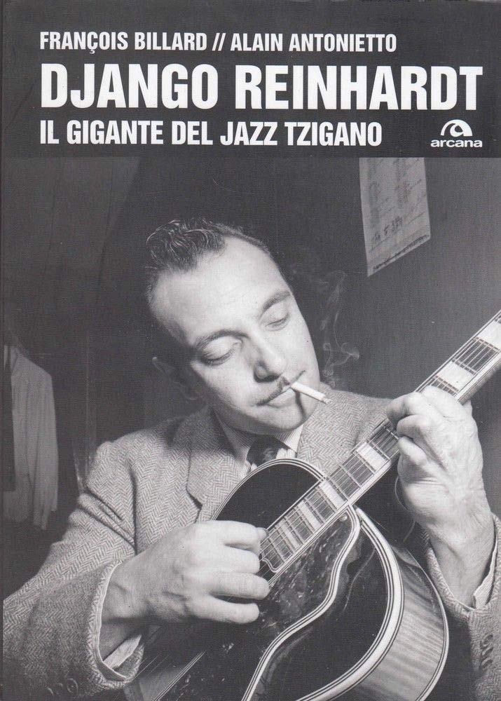 Django Reinhardt. Il Gigante Del Jazz Tzigano - 4