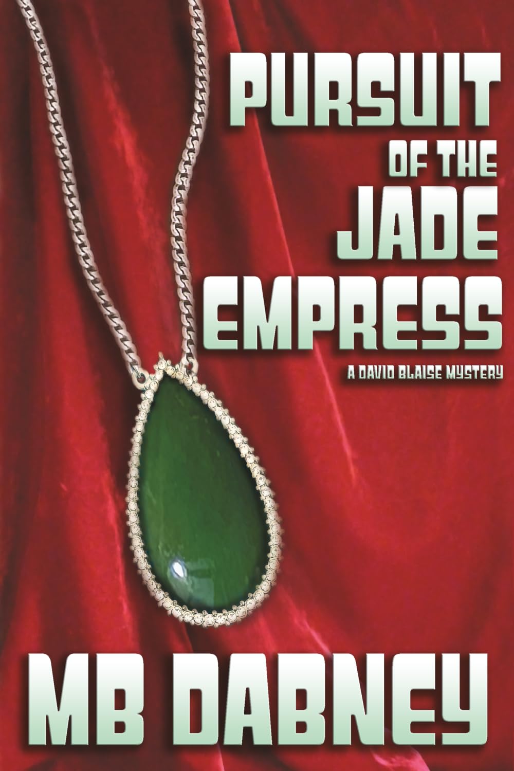Pursuit of the Jade Empress: A David Blaise Mystery