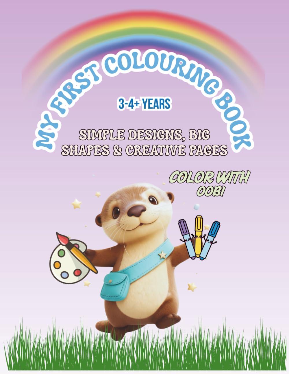 My First Coloring Book (Age 3–4+): Simple Designs, Big Shapes & Creative Pages to Spark Imagination