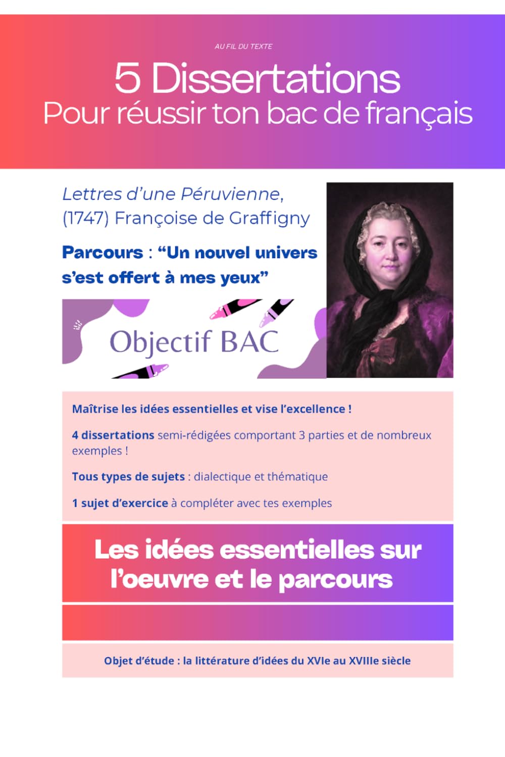 5 Dissertations pour réussir ton bac. Lettres d'une Péruvienne, Françoise de Graffigny: Lettres d'une Péruvienne, Françoise de Graffigny