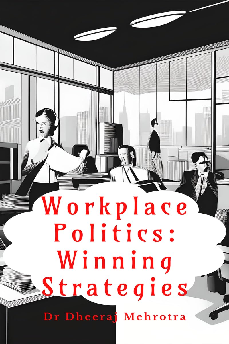 Workplace Politics: Winning Strategies