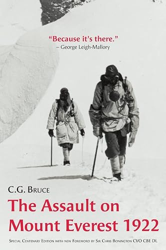 The Assault on Mount Everest, 1922: Special Centenary Edition with new Foreword by Sir Chris Bonington CVO CBE DL