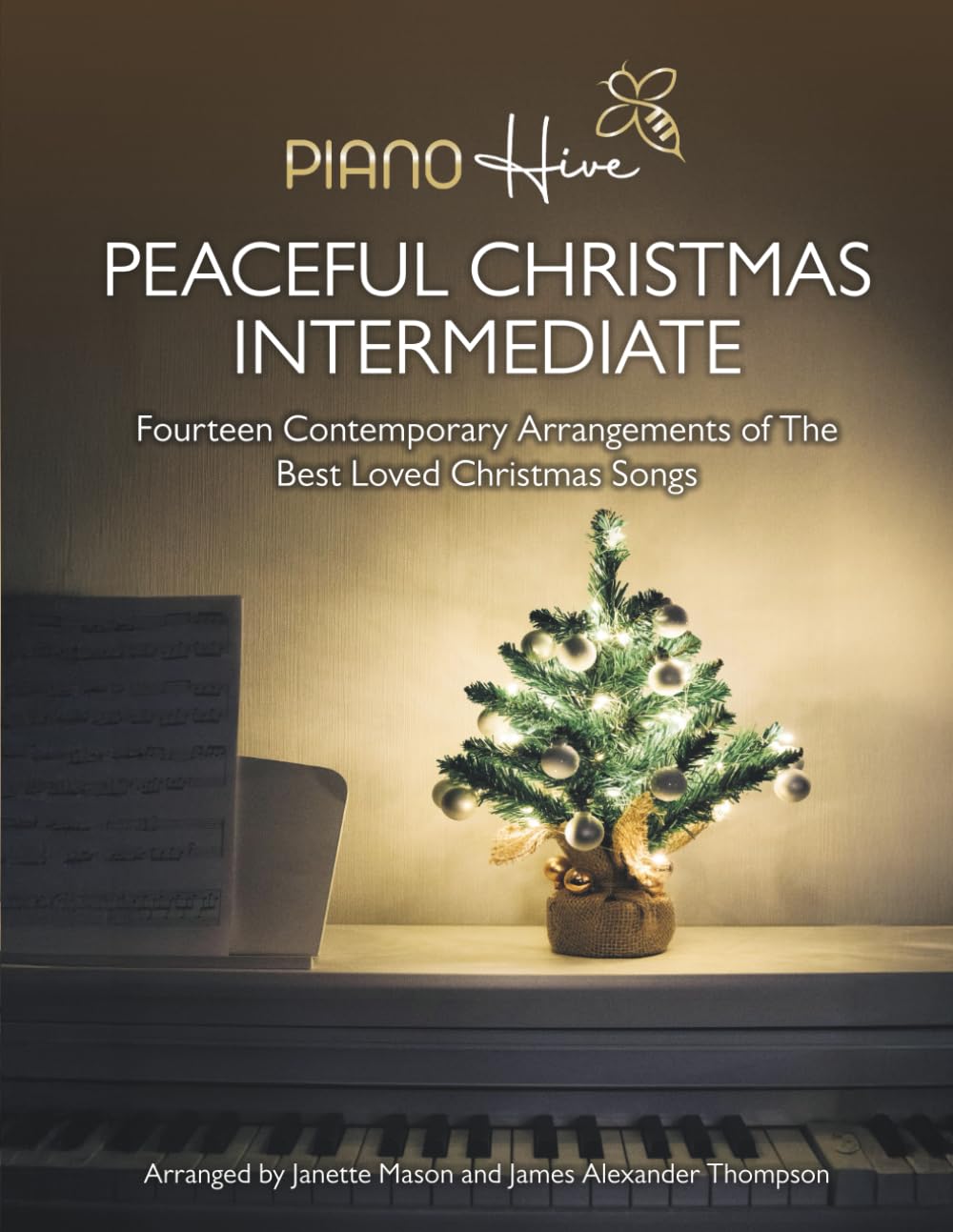 Peaceful Christmas Intermediate: Fourteen Contemporary Arrangements of The Best Loved Christmas Carols & Songs for Piano | Festive Holiday Piano ... & Kids | Free Online Audio (Piano Hive Books)