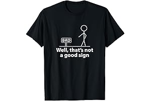 Funny Graphic Tee for Teen Boys: 'Well, That's Not a Good Sign'