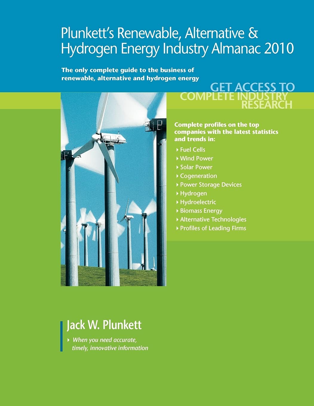 Plunkett's Renewable, Alternative & Hydrogen Energy Industry Almanac: Renewable, Alternative & Hydrogen Energy Industry Market Research, Statistics, ... and Hydrogen Energy Industry Almanac)