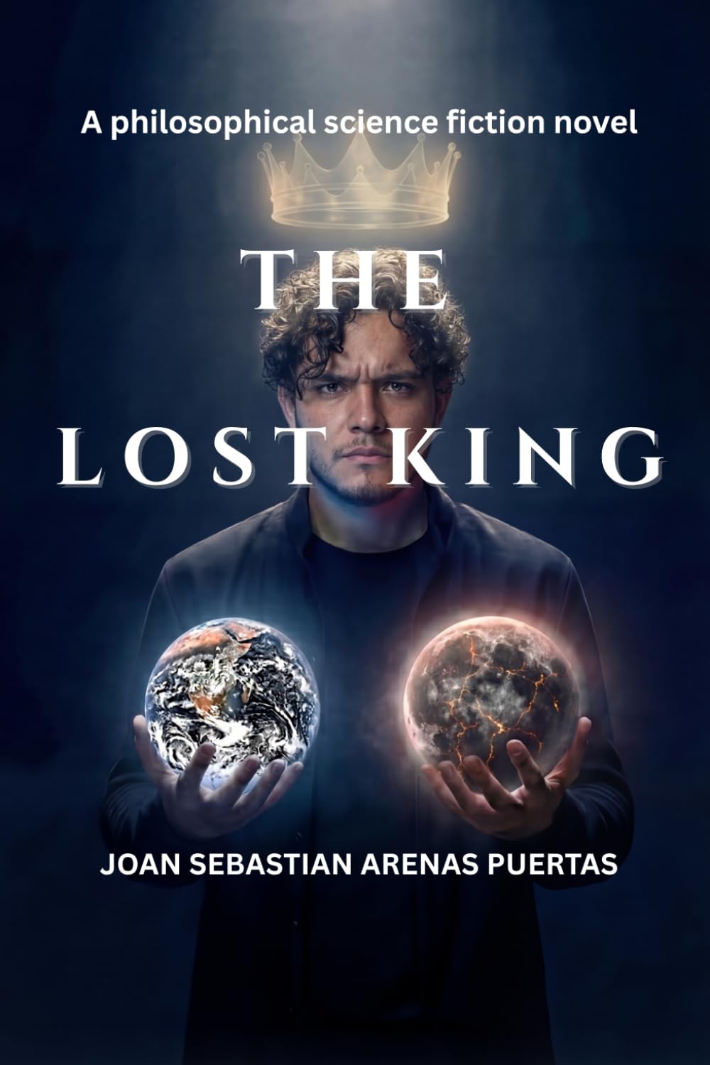 THE LOST KING: A Philosophical Science Fiction Novel