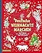Deutsche Weihnachtsmärchen: Kurze Weihnachtsmärchen für Kinder (Märchenschatz für Kinder: Märchen aus aller Welt, Band 2)