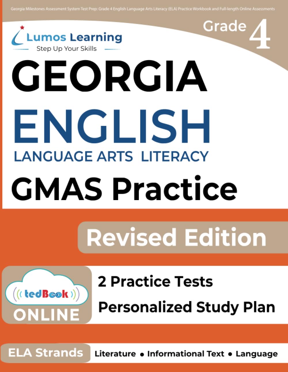 Georgia Milestones Assessment System Test Prep: Grade 4 English Language Arts Literacy (ELA) Practice Workbook and Full-length Online Assessments: GMAS Study Guide (GMAS by Lumos Learning)