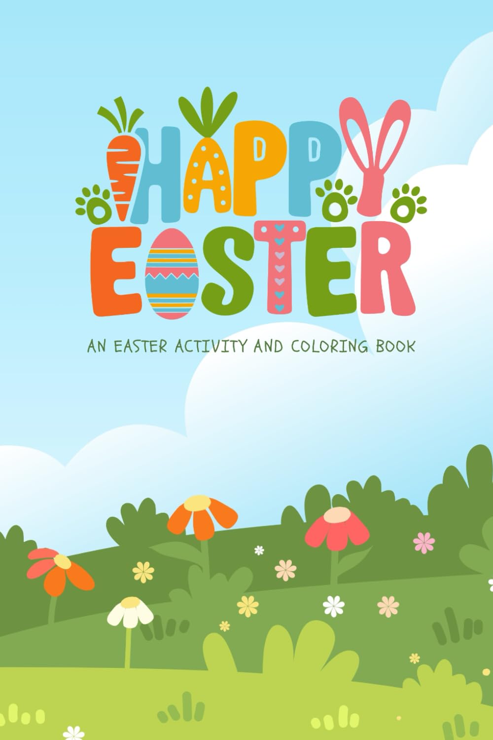 Happy Easter Activity and Color Book!: Color, Tracing, Mazes and More!