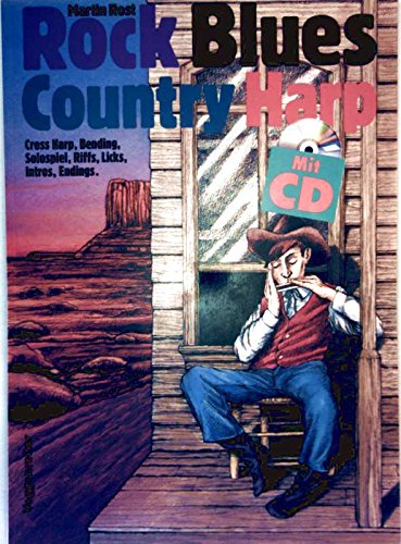 Rock Blues. Country Harp. Cross Harp, Bending, Solospiel, Riffs, Licks, Intros, Endings