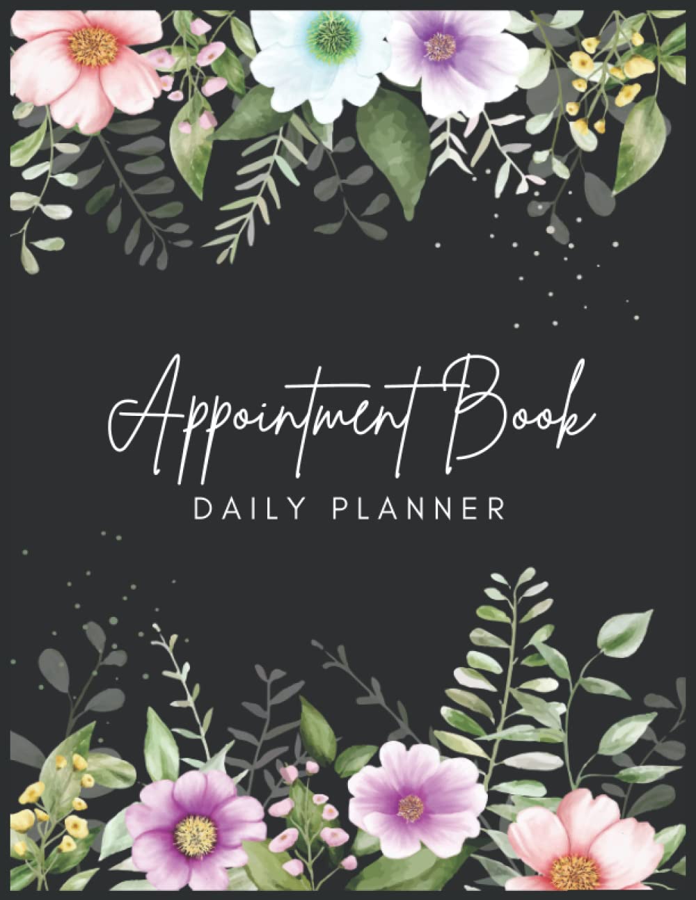 Appointment Book Daily Planner: Undated Weekly Appointments Notebook for Salons, Hairdressers, Spa, Therapists | 52 Weeks Mon - Sun With 15 Minute Increments