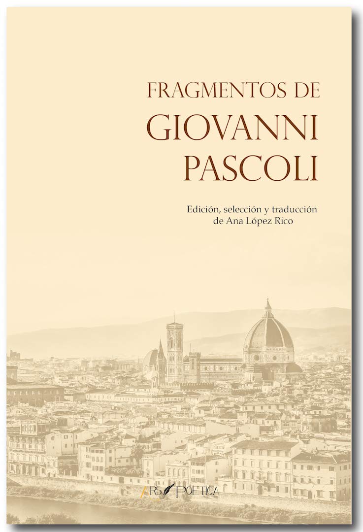 Fragmentos de Giovanni Pascoli: Edición, selección y traducción de Ana López Rico: 1 (BEATUS ILLE)