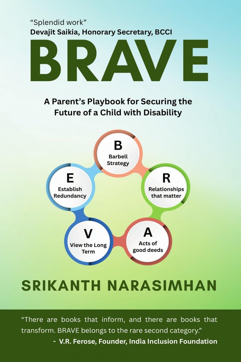 BRAVE: A Parent's Playbook for Securing the Future of a Child with Disability: How to gain more than lose from adversity?