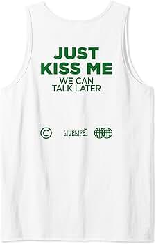 T-Shirt Humour Amour 'Just Kisses Me We Can Talk Later' - Cadeau Saint-Valentin, Couple