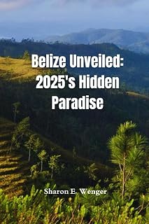 Belize Unveiled: 2025's Hidden Paradise: Explore Maya ruins, Garifuna culture, reefs, and taste Belizean flavors.