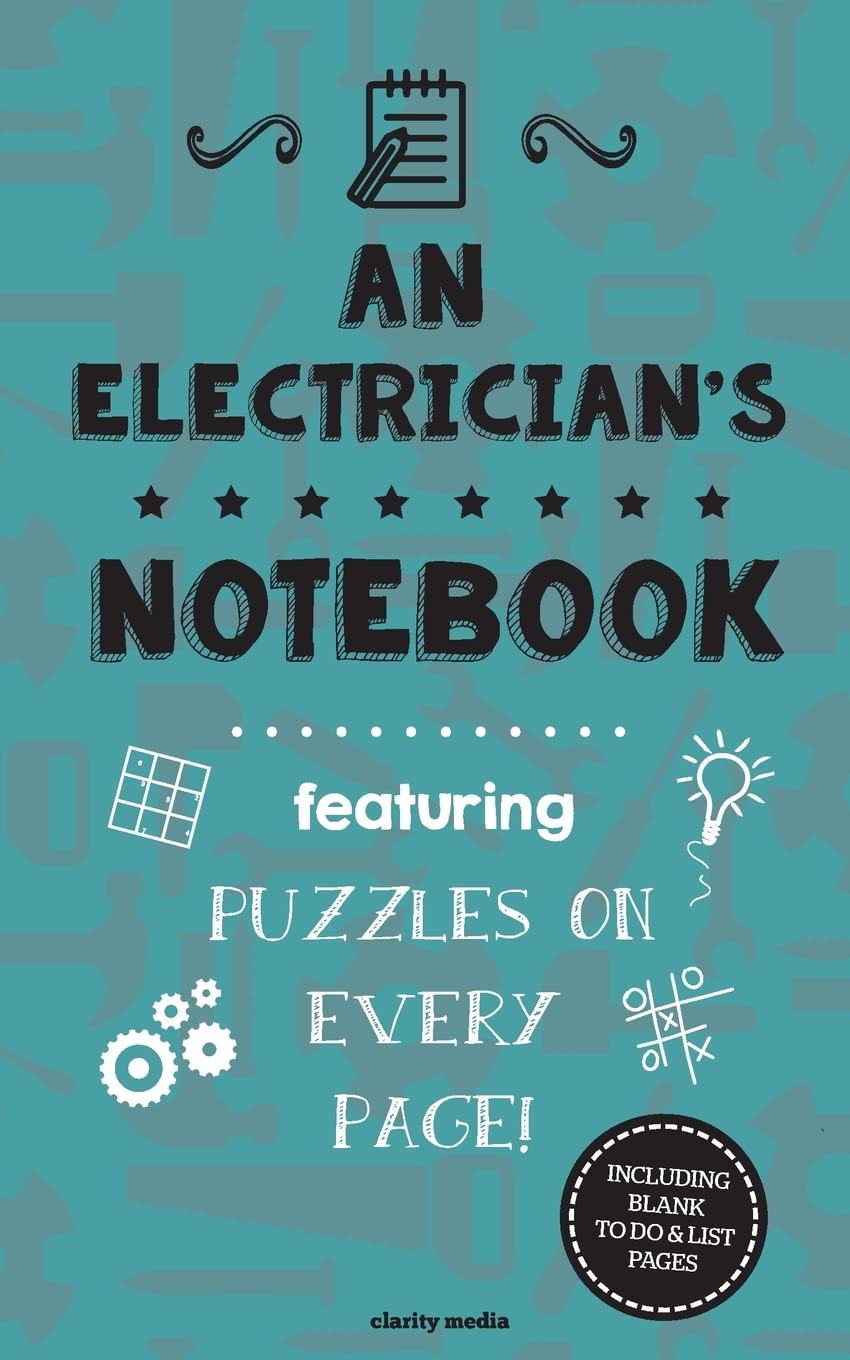 An Electrician's Notebook: Featuring 100 puzzles