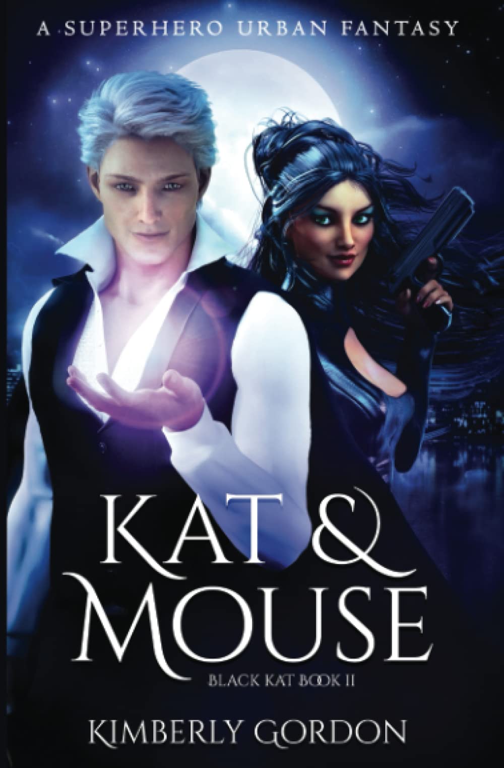 Kat & Mouse: A Superhero Urban Fantasy (Black Kat Book 2)