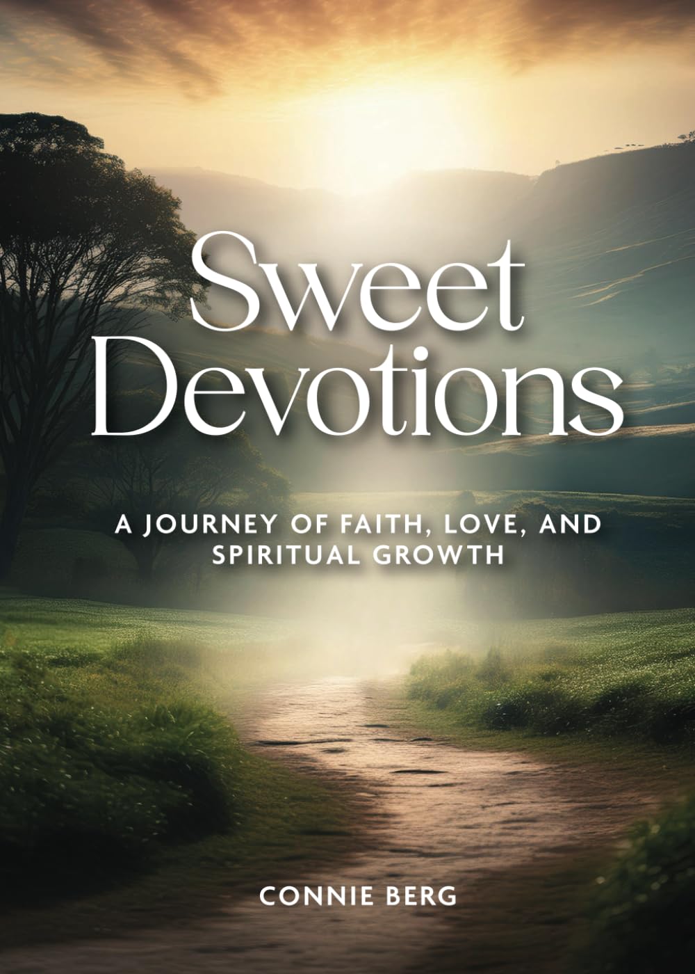 Sweet Devotions: A Journey of Faith, Love and Spiritual Growth