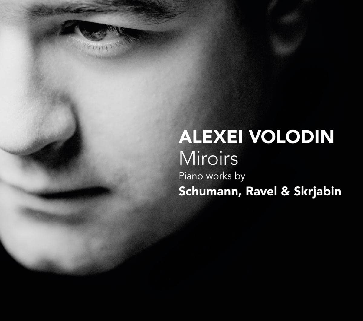 Miroirs - Piano Works By Schumann, Ravel & Scriabin