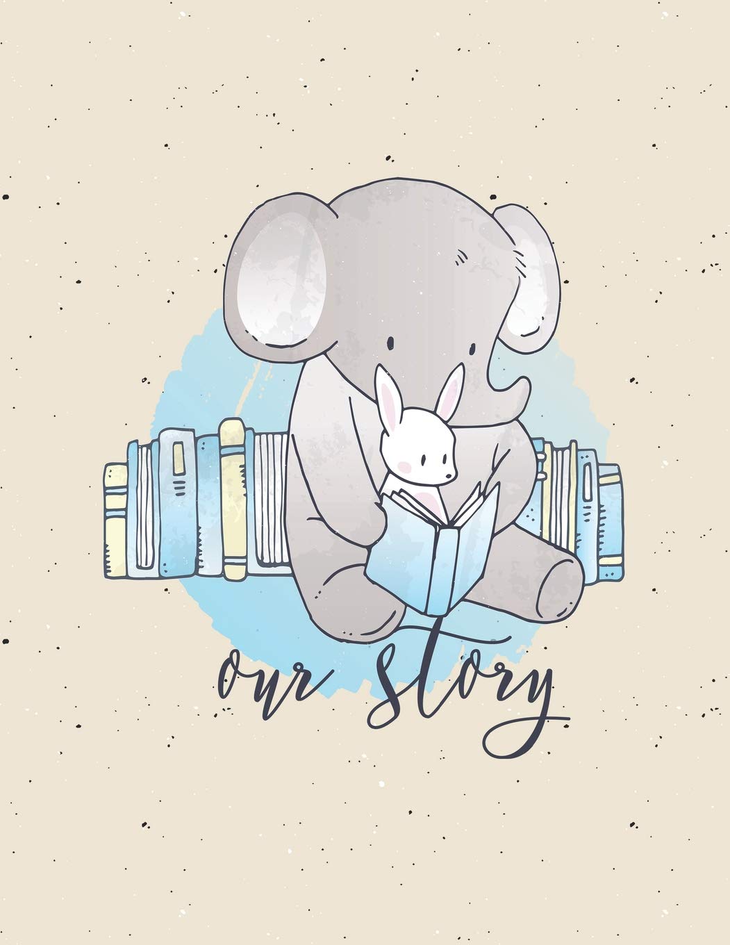 Our Story: ~ Adoption Gift Baby Journal For New Adoptive Parents (Present for Adopting a Child, Celebrate New Member of The Family)