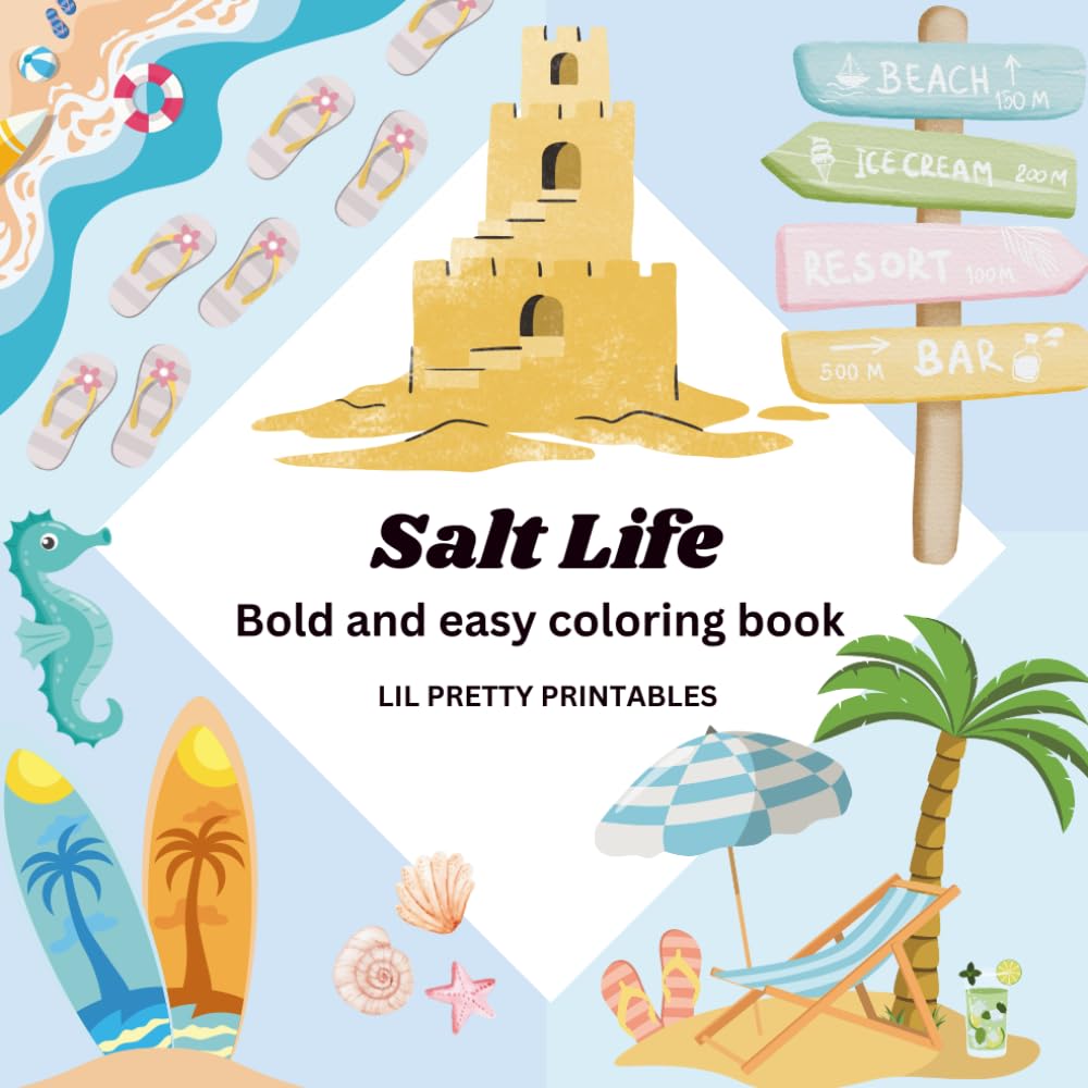 Salt Life by the Sea Coloring Book: Beach Scenes, Ocean Animals & Cozy Coastal Moments