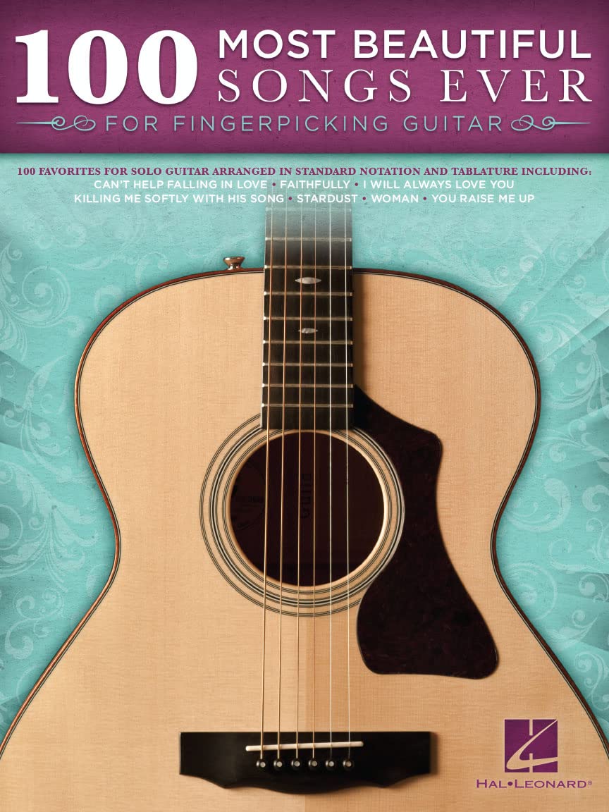 100 Most Beautiful Songs Ever | Fingerpicking Guitar Songbook with Tablature and Standard Notation | Timeless Classics Across Genres | Solo Guitar Arrangements for All Skill Levels