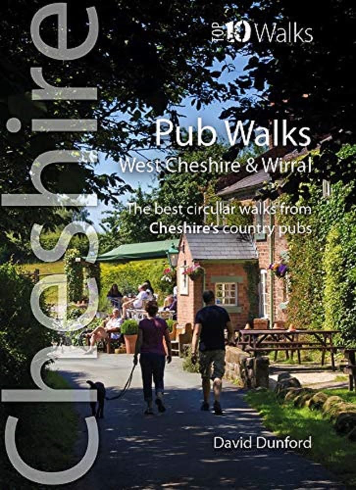 Pub Walks - Short circular walks to Cheshire's best pubs (Top 10 Walks : Cheshire): The best circular walks from Cheshire's country pubs