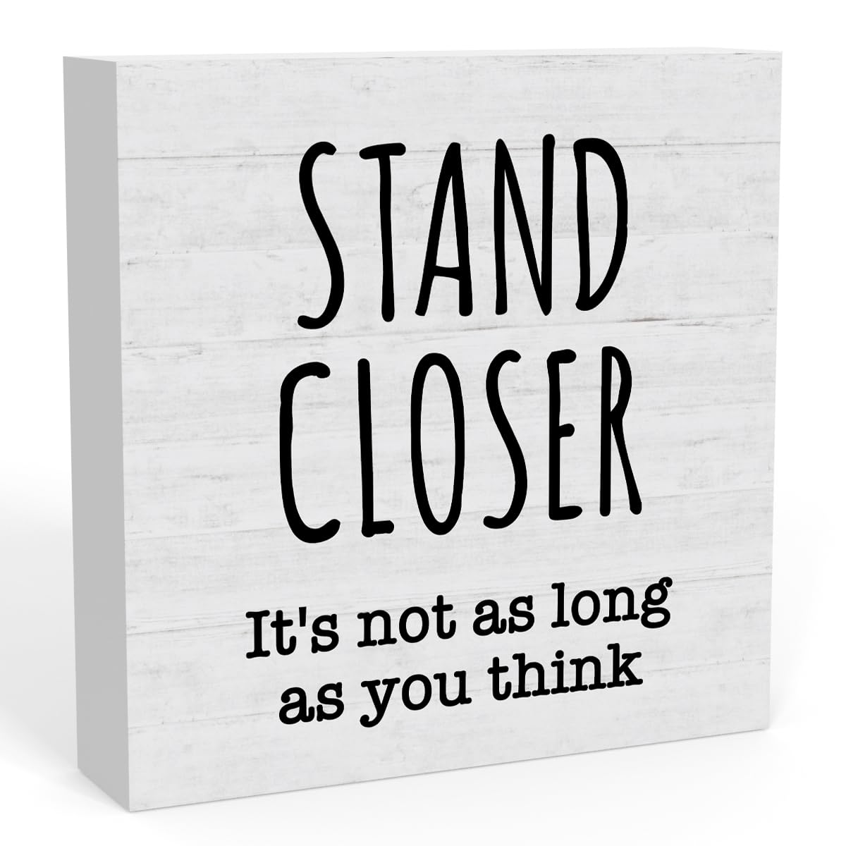 Stand Closer Sign - Not As Long As You Think, Boys Bathroom Decor, Housewarming Gift, Funny Gift, 5 x 5 Inch