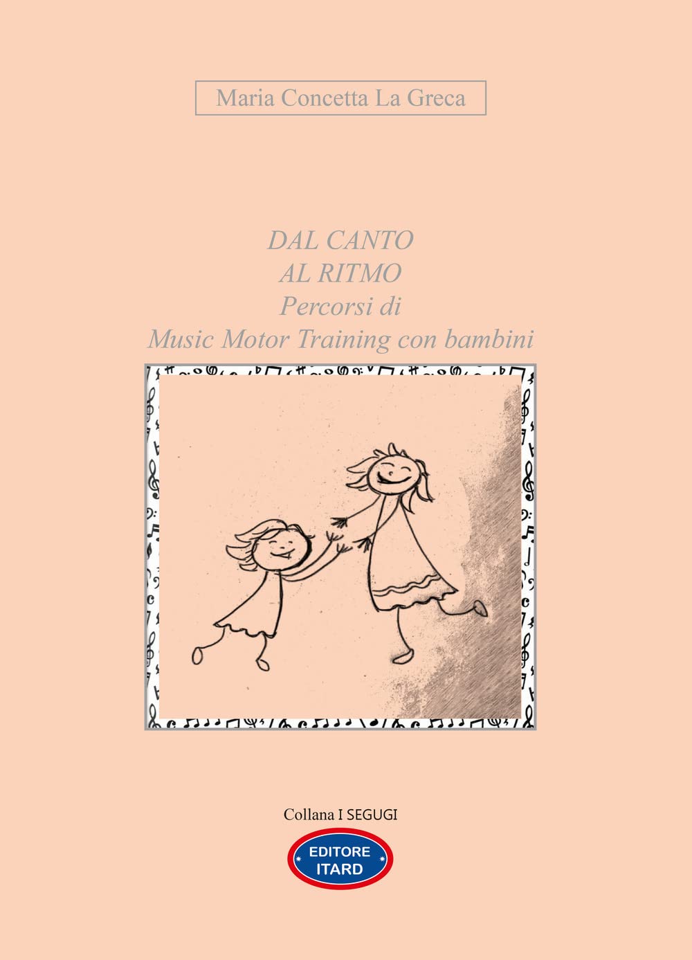 Dal Canto Al Ritmo. Percorsi Di Music Motor Training Con Bambini - 4