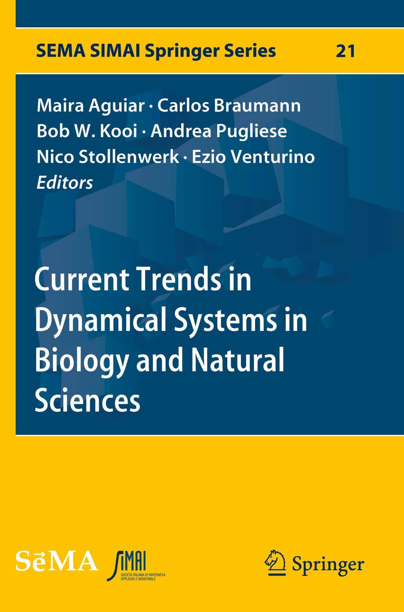 Current Trends in Dynamical Systems in Biology and Natural Sciences (SEMA SIMAI Springer Series)