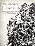 Dover Publications Secret Teachings of a Comic Book Master: The Art of Alfredo Alcala